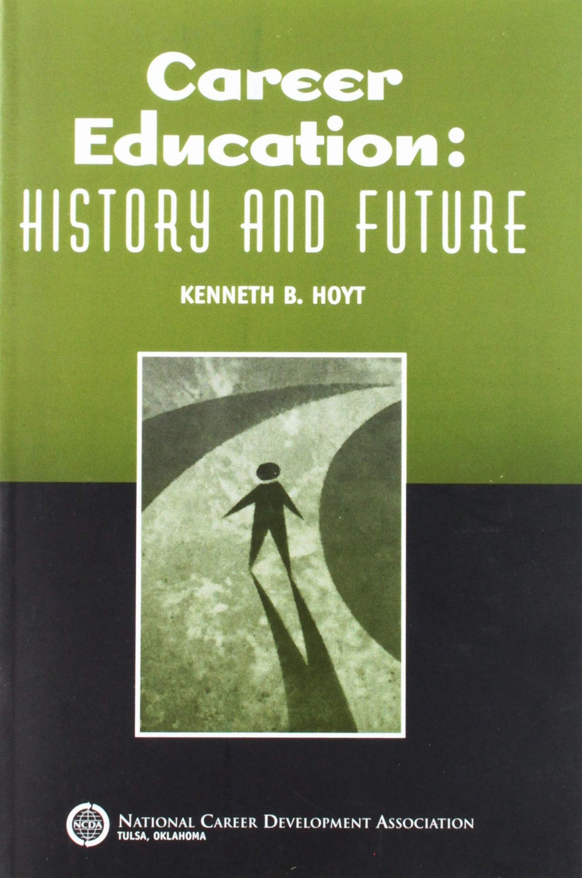 Career Education: History And Future.