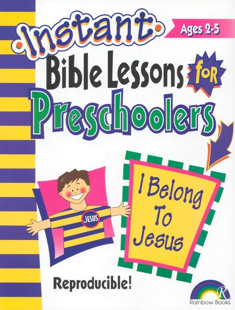 I Belong to Jesus: Preschoolers (Instant Bible Lessons for Preschoolers)