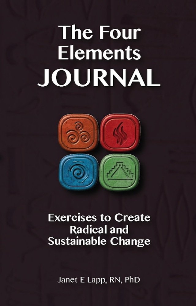 The Four Elements Journal: Exercises to Create Radical and Sustainable Change