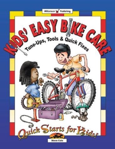 Kids' Easy Bike Care: Tune-Ups, Tools & Quick Fixes (Quick Starts for Kids!) - 4418