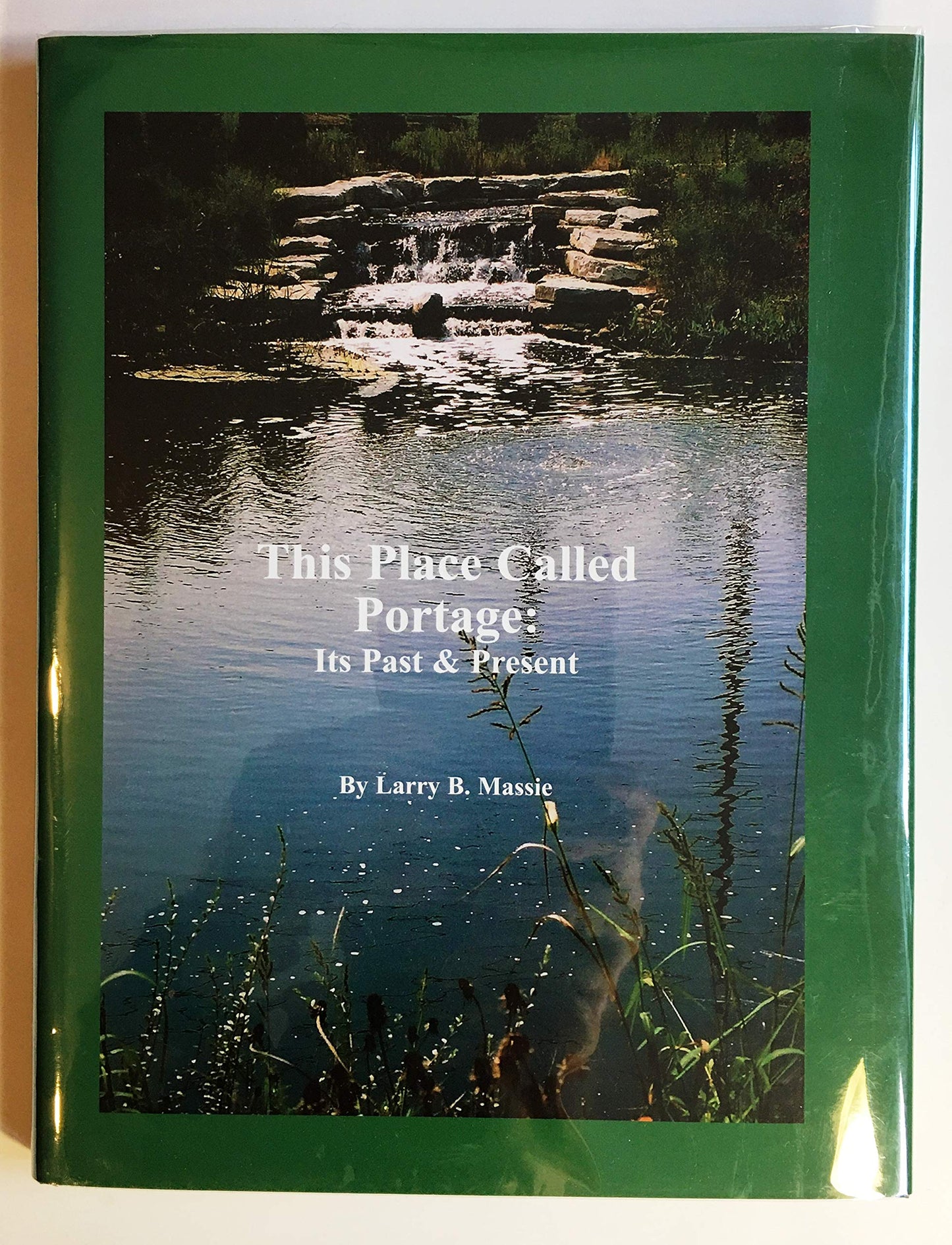 The Place Called Portage: its past & present