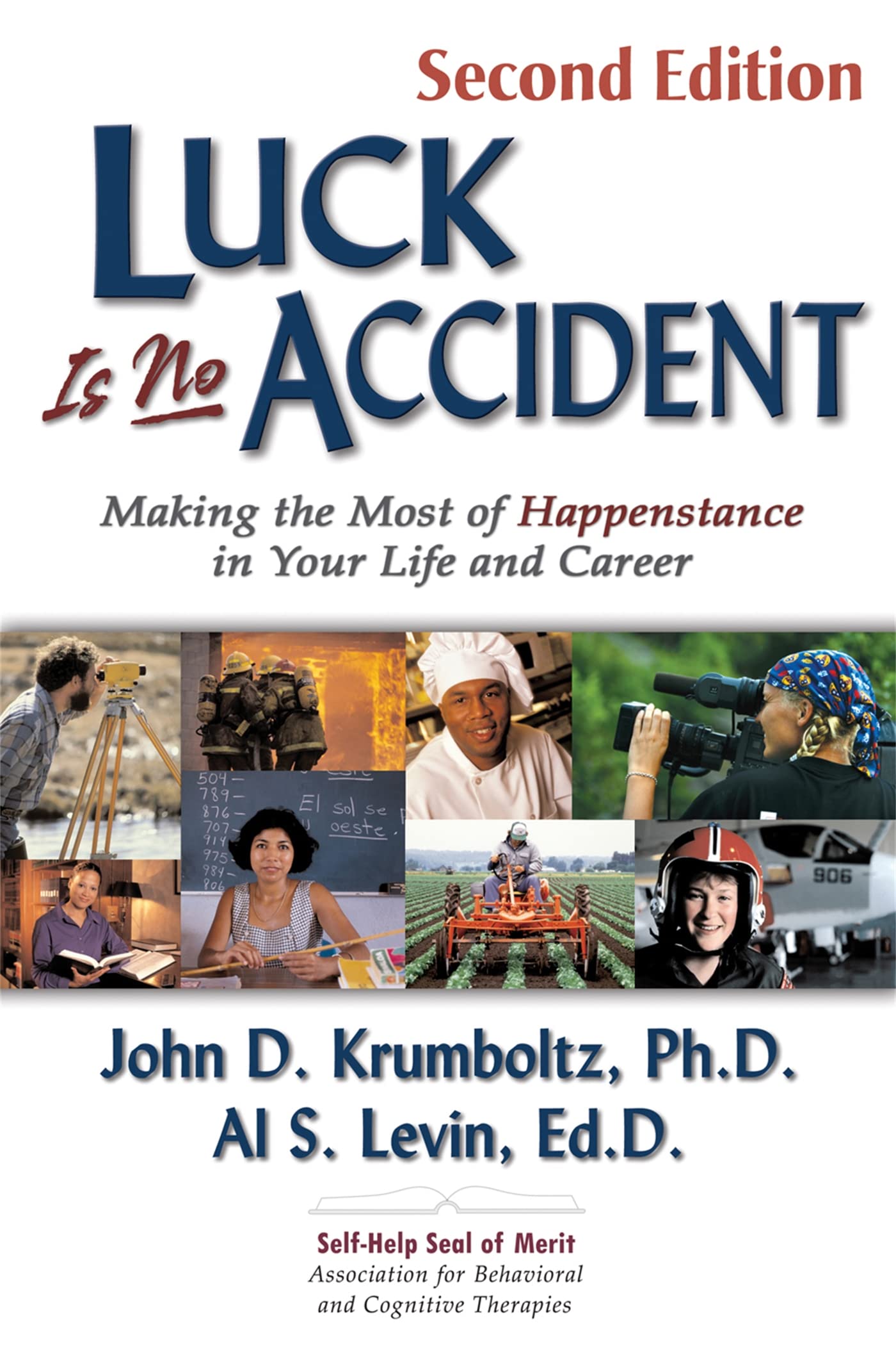 Luck Is No Accident: Making the Most of Happenstance in Your Life and Career - 2142