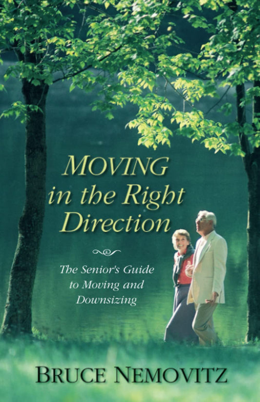 Moving in the Right Direction: The Senior's Guide to Moving and Downsizing - 3350