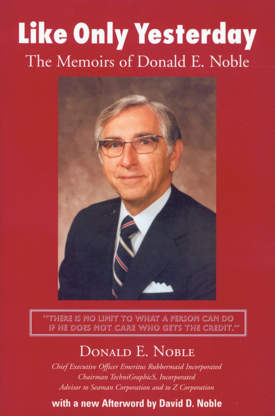 Like Only Yesterday: The Memoirs of Donald E. Noble