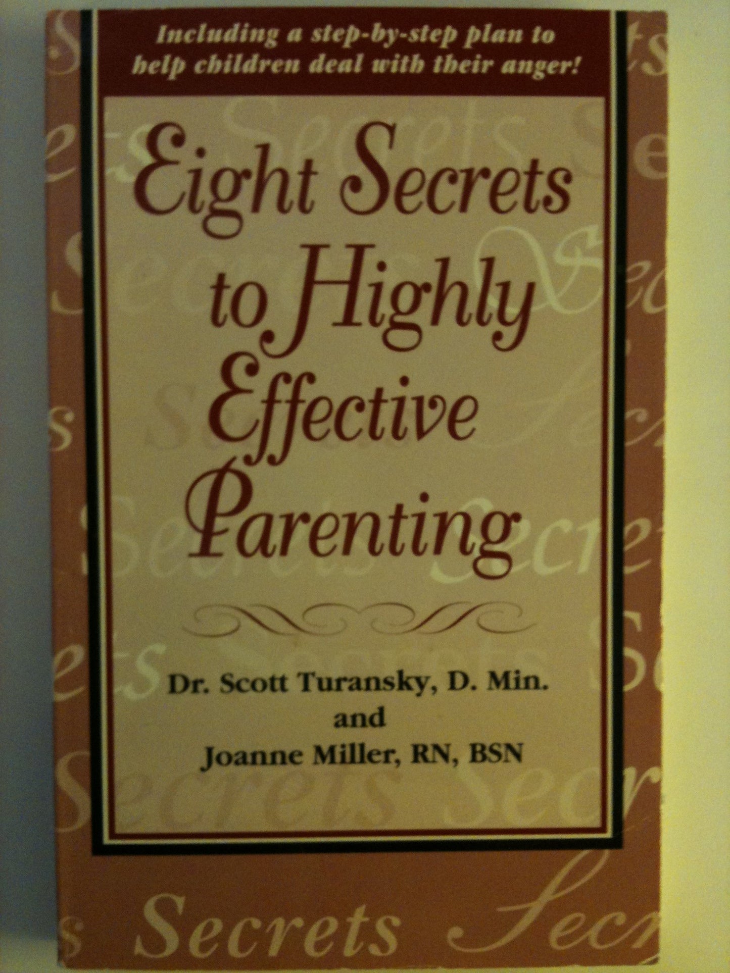 Eight Secrets to Highly Effective Parenting