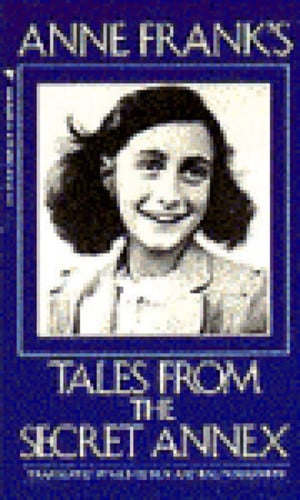 Anne Frank's tales from the secret annexe