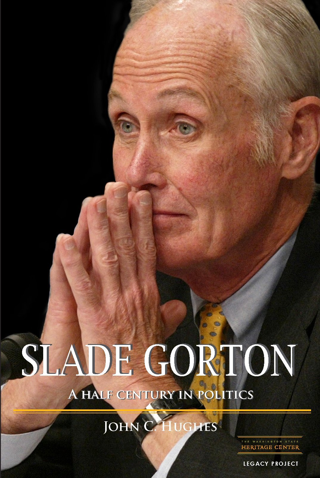 Slade Gorton A Half Century in Politics