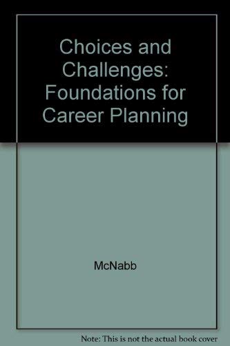 Choices and Challenges: Foundations for Career Planning