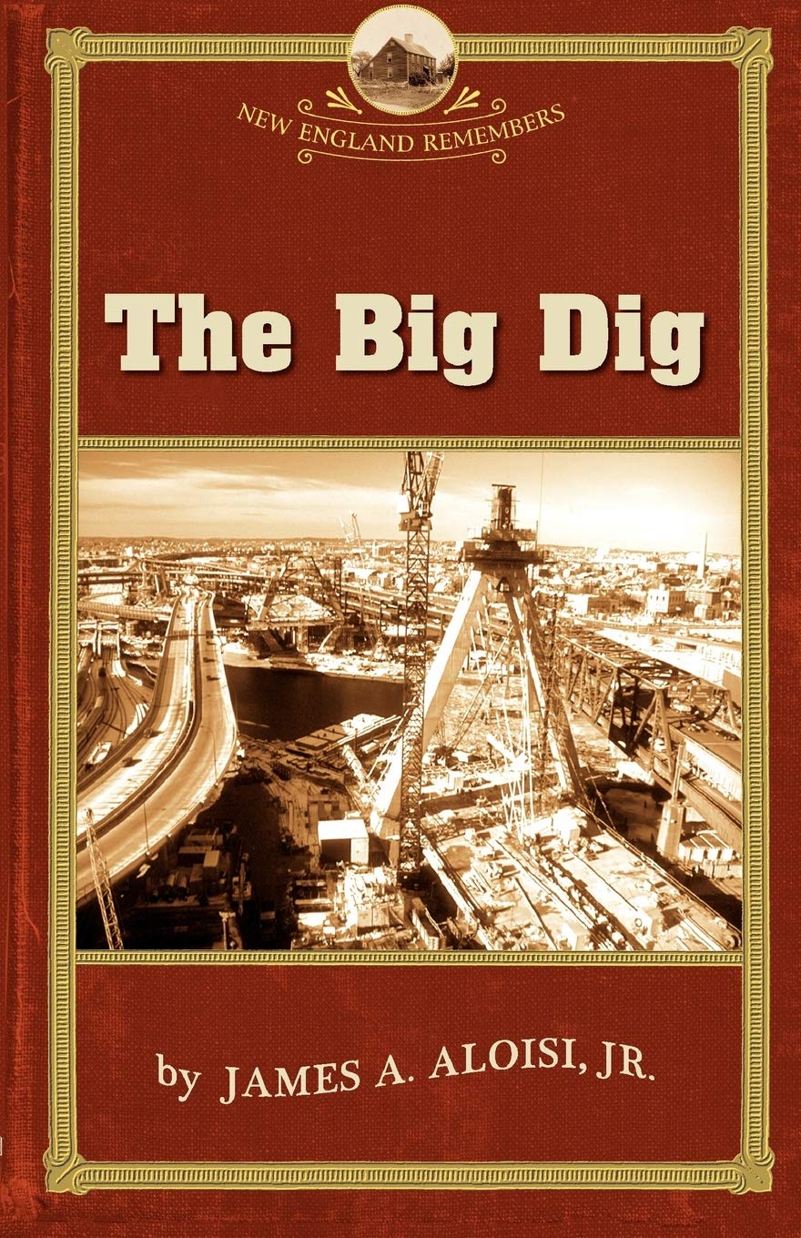 Big Dig (New England Remembers) - 9485
