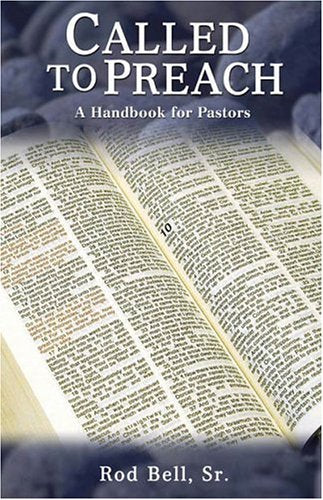 Called to Preach: A Handbook for Pastors