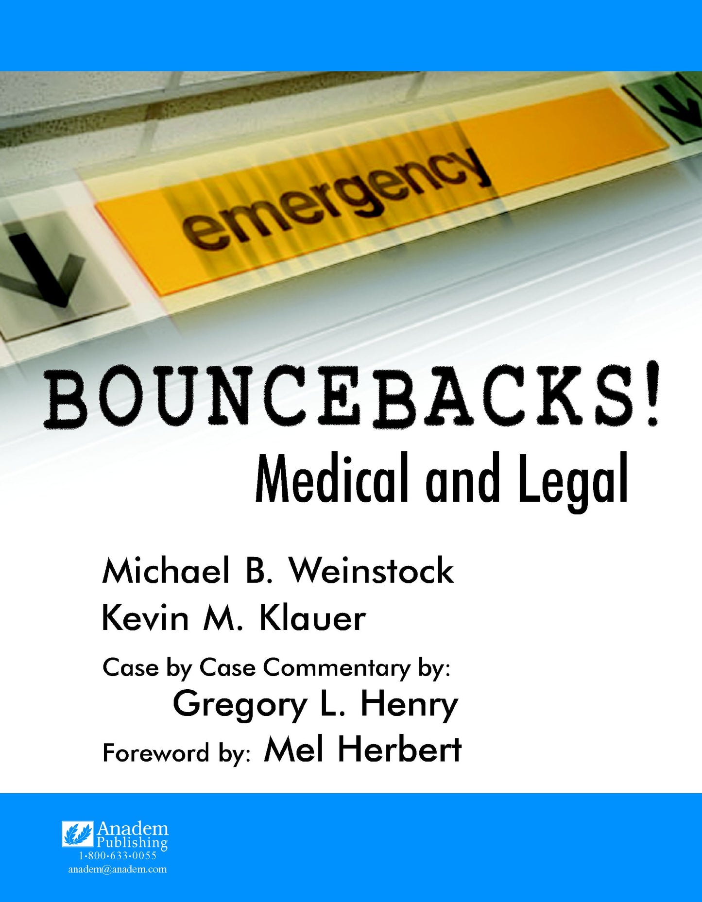 Bouncebacks! Medical and Legal