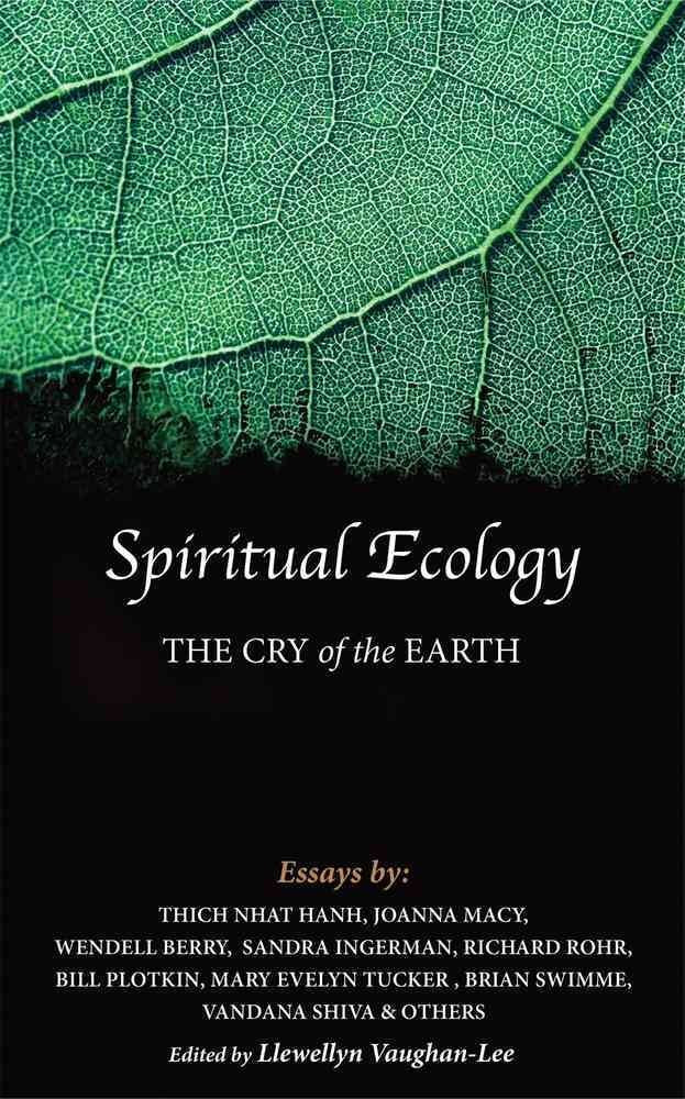 Spiritual Ecology: The Cry of the Earth