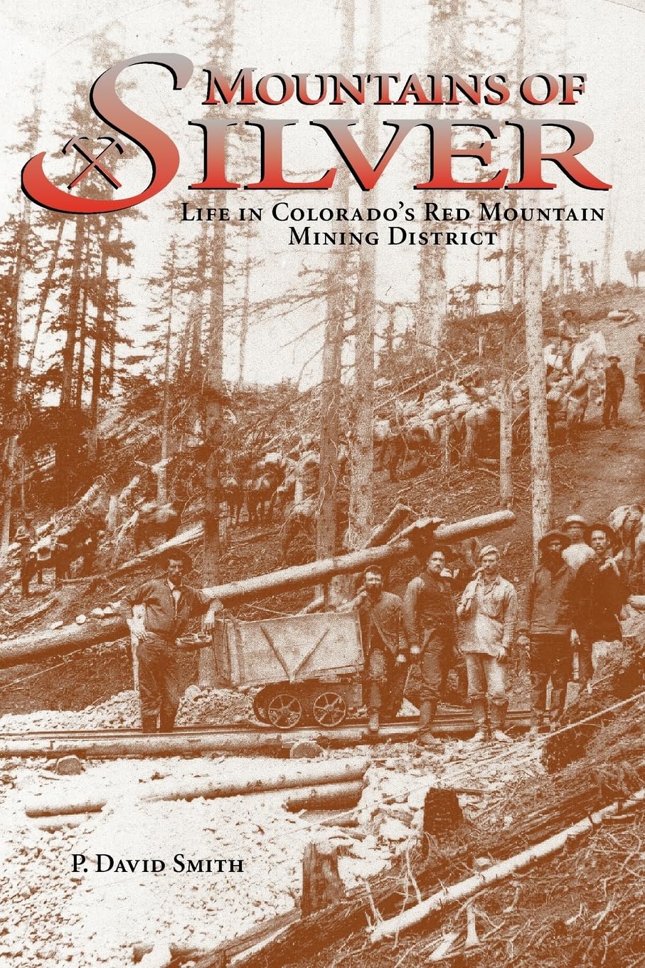 Mountains of Silver: Life in Colorado's Red Mountain Mining District