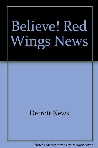 Believe! Red Wings News