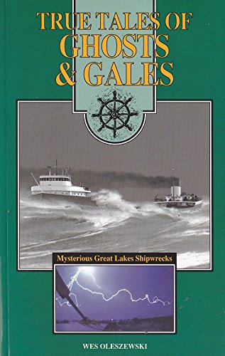 True Tales of Ghosts and Gales: Mysterious Great Lakes Shipwrecks