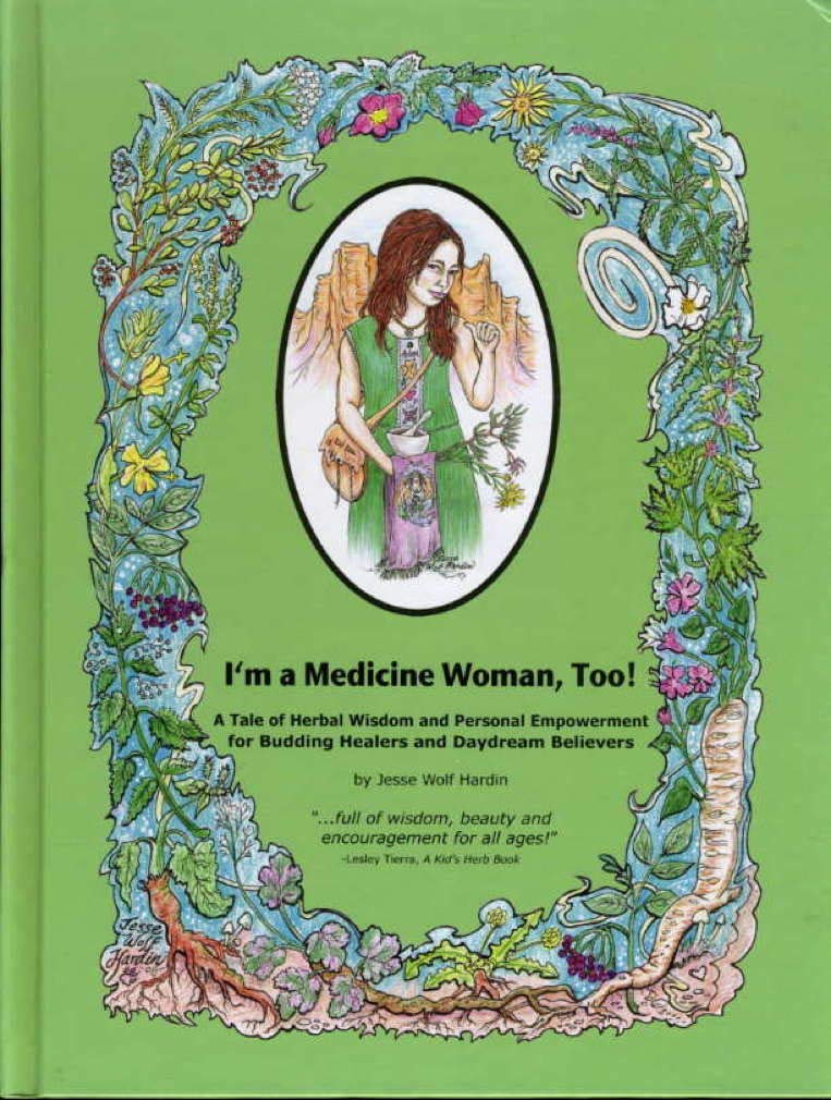 I'm a Medicine Woman Too!: A Tale of Herbal Wisdom and Personal Empowerment - 45