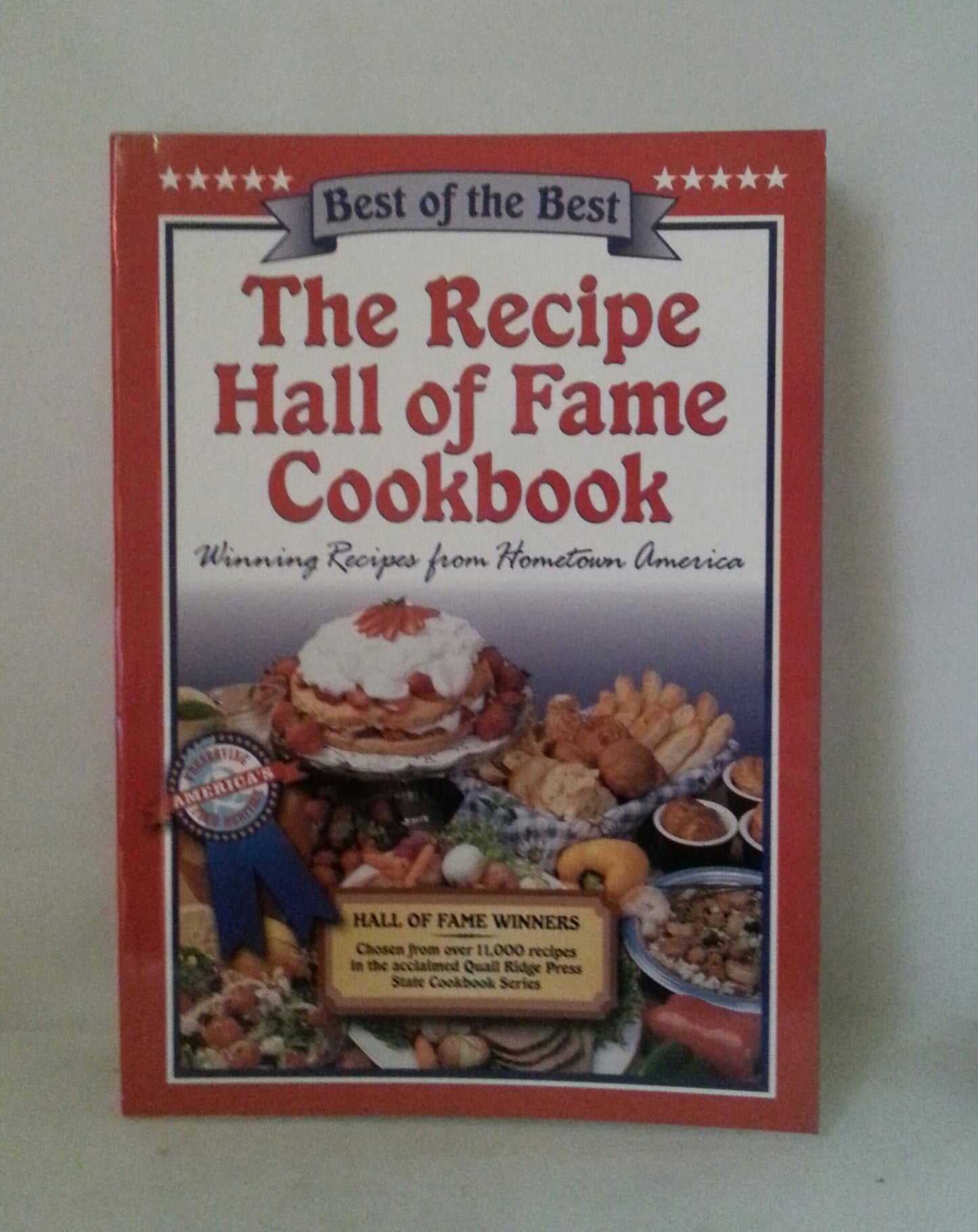 The Recipe Hall of Fame Cookbook: Winning Recipes from Hometown America - 487