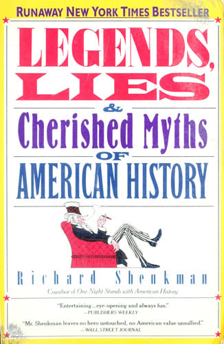Legends, Lies & Cherished Myths of American History