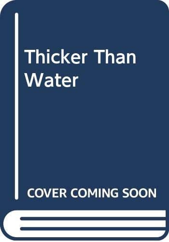Thicker than water