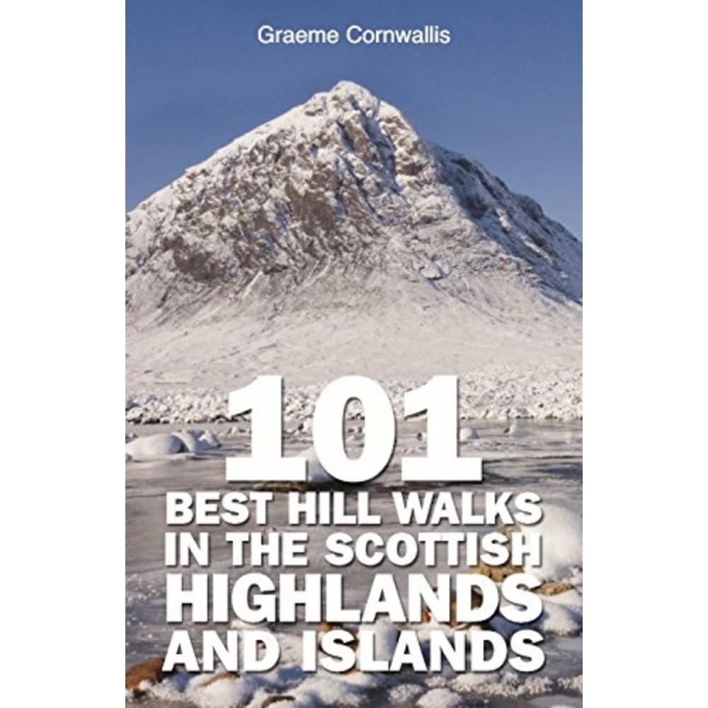 101 Best Hill Walks in the Scottish Highlands and Islands