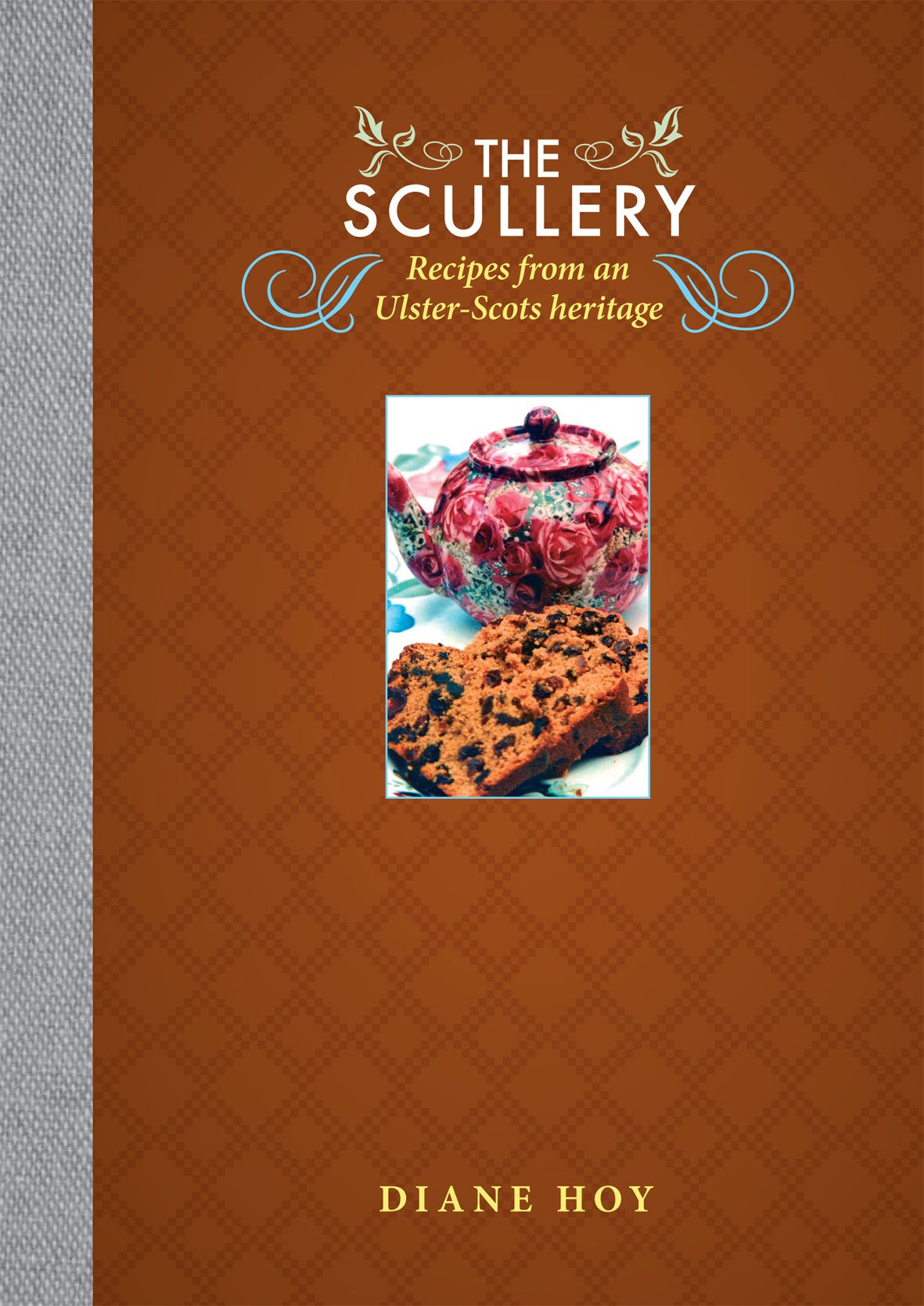 The Scullery: Recipes from an Ulster-Scots heritage