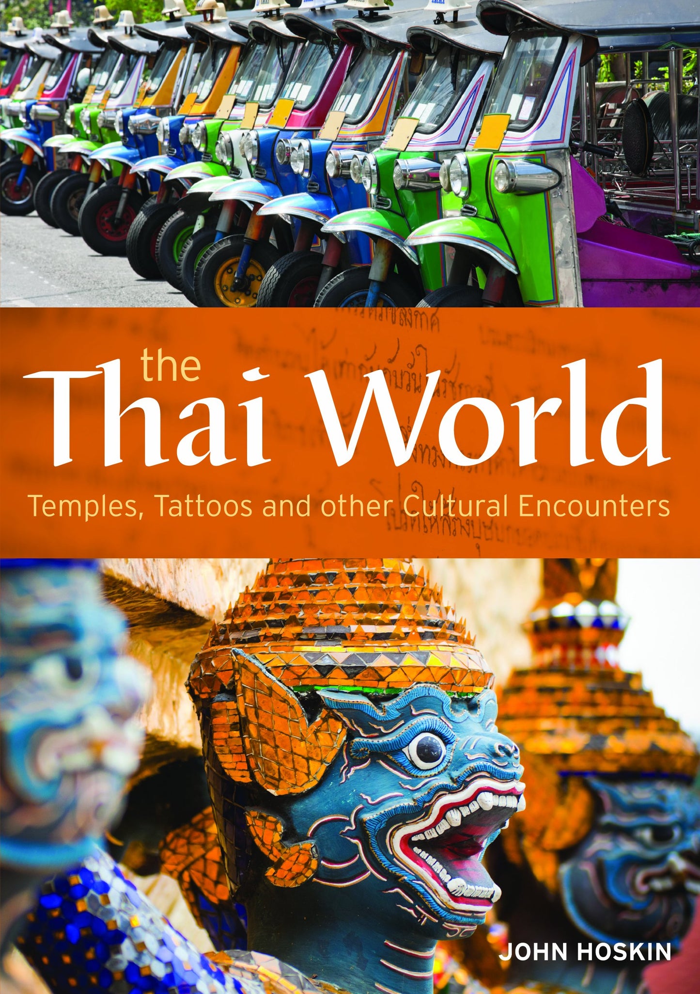 The Thai World: Temples, Tattoos and other Cultural Encounters - 8965