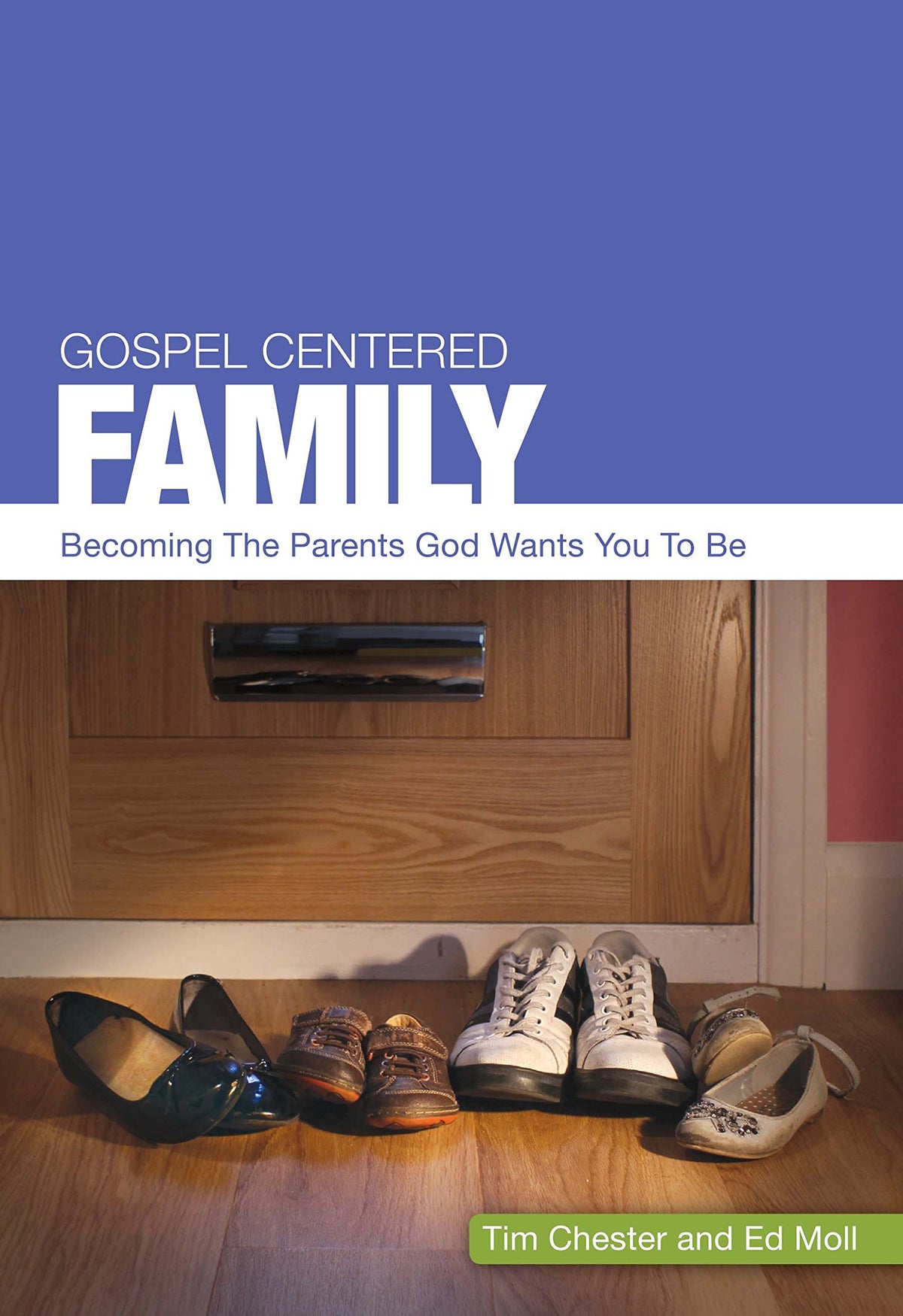 Gospel Centered Family (Gospel-centred)