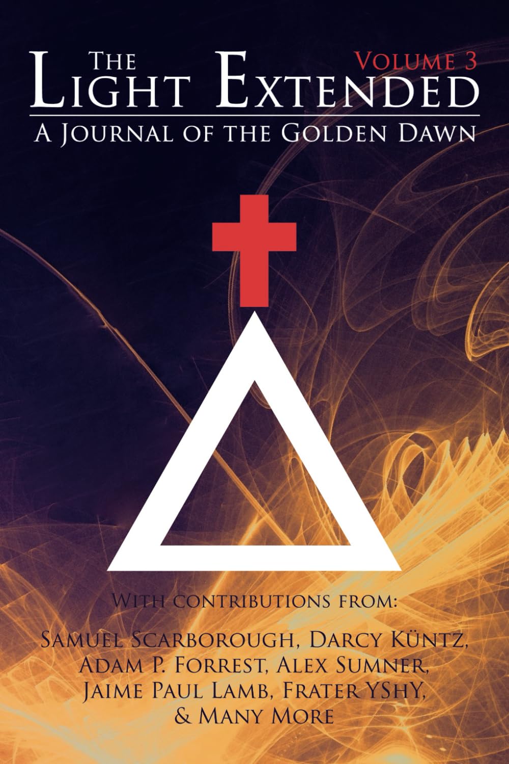 The Light Extended: A Journal of the Golden Dawn (Volume 3) - 9756