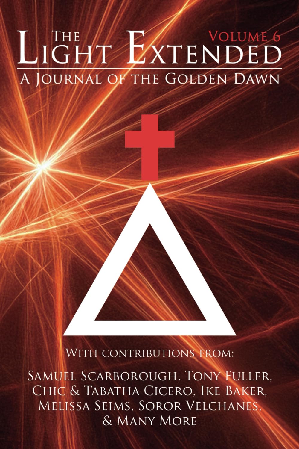 The Light Extended: A Journal of the Golden Dawn (Volume 6) - 4536