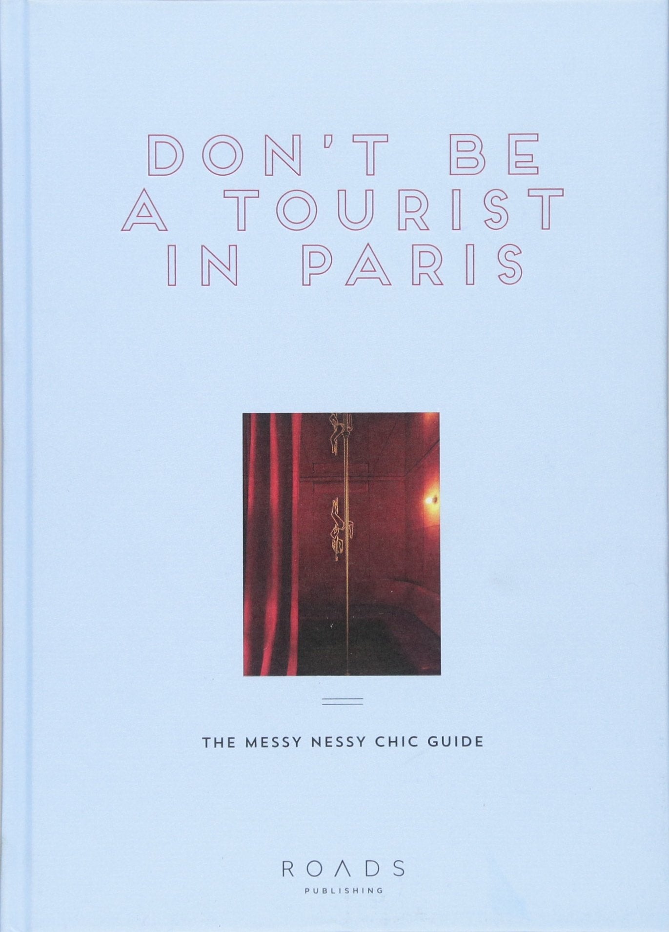 Don't be a Tourist in Paris: The Messy Nessy Chic Guide - 4048