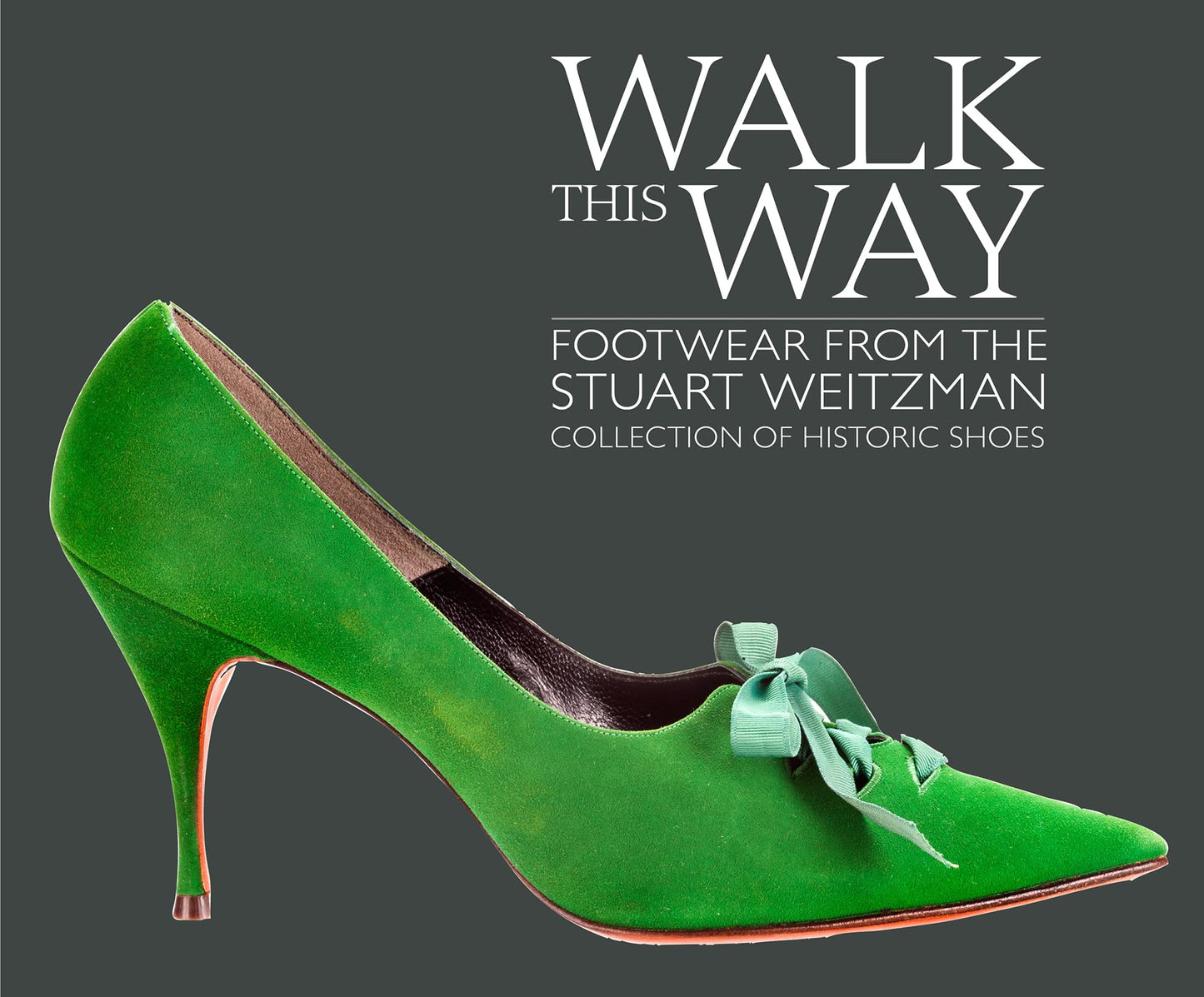 Walk this Way: Footwear from the Stuart Weitzman Collection of Historic Shoes - 973
