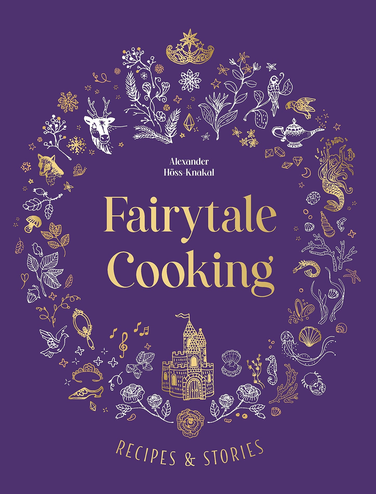 Fairytale Cooking: Recipes and stories