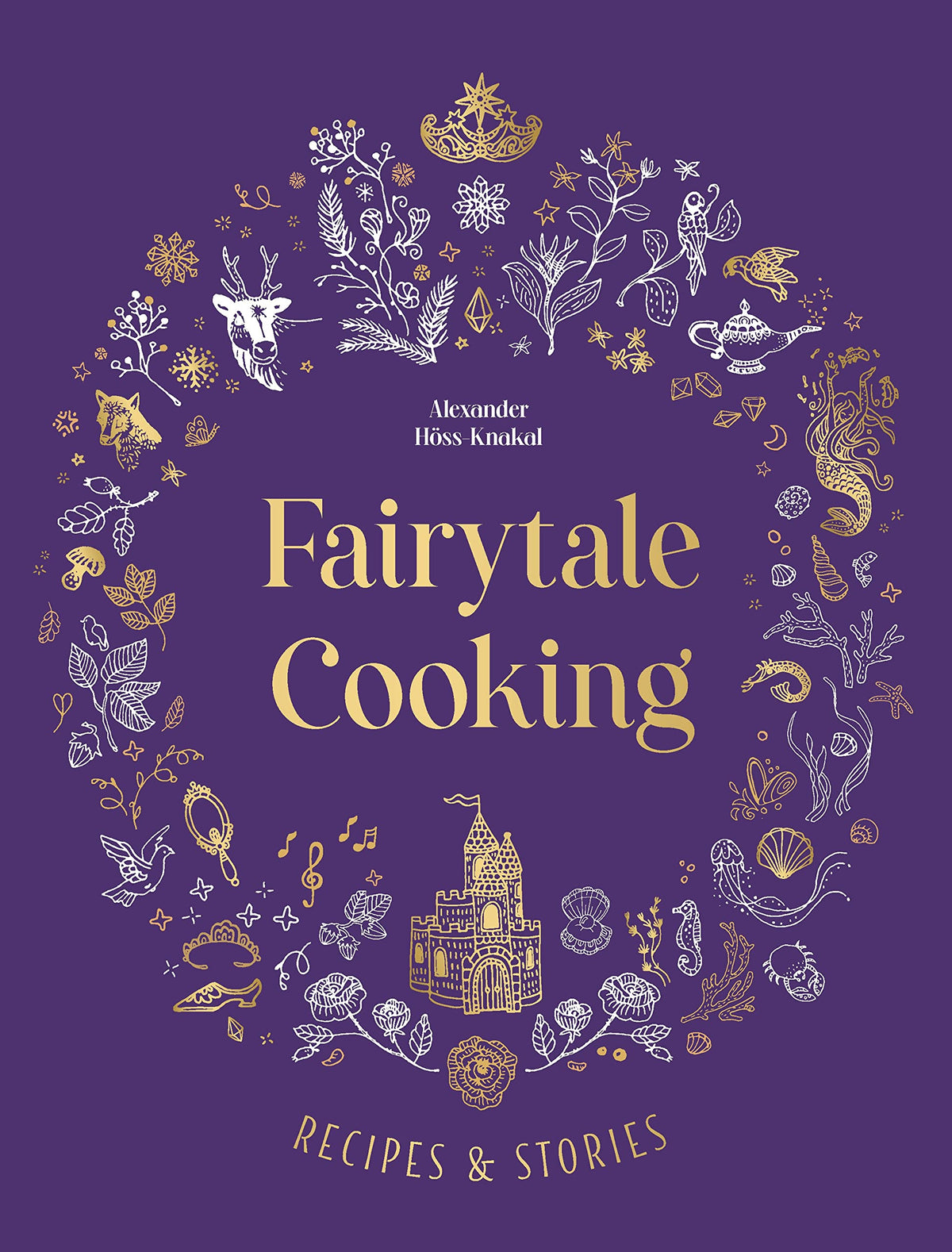 Fairytale Cooking: Recipes and stories