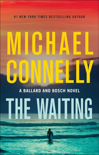 The waiting: a Ballard and Bosch novel