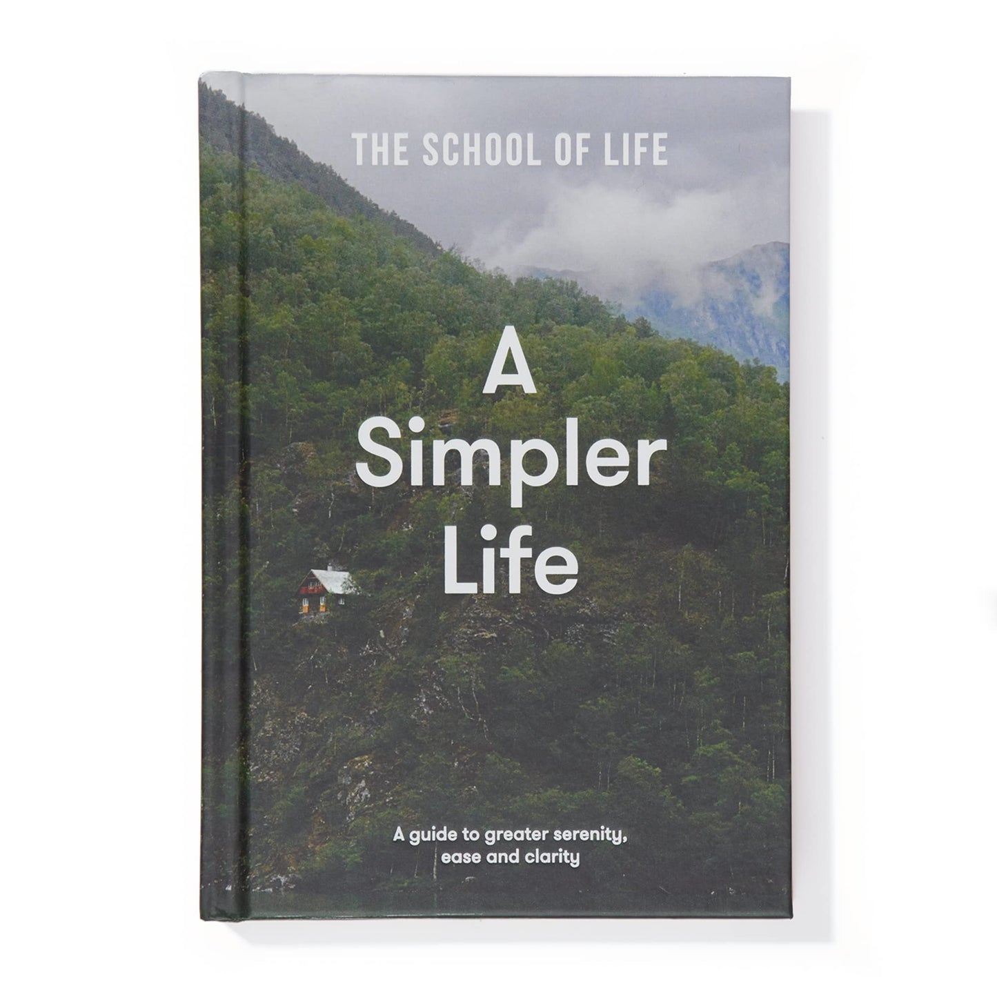 A Simpler Life: A guide to greater serenity, ease, and clarity - 6331