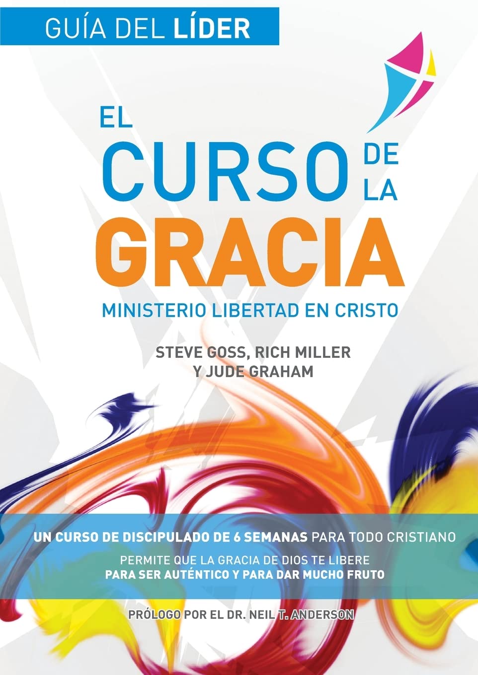 El Curso de la Gracia - Líder: Curso de la Gracia: Guía del Líder (Spanish Edition)