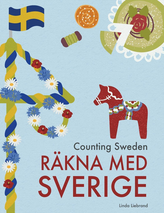 Counting Sweden – Räkna med Sverige: A bilingual counting book with fun facts about Sweden for kids - 5072