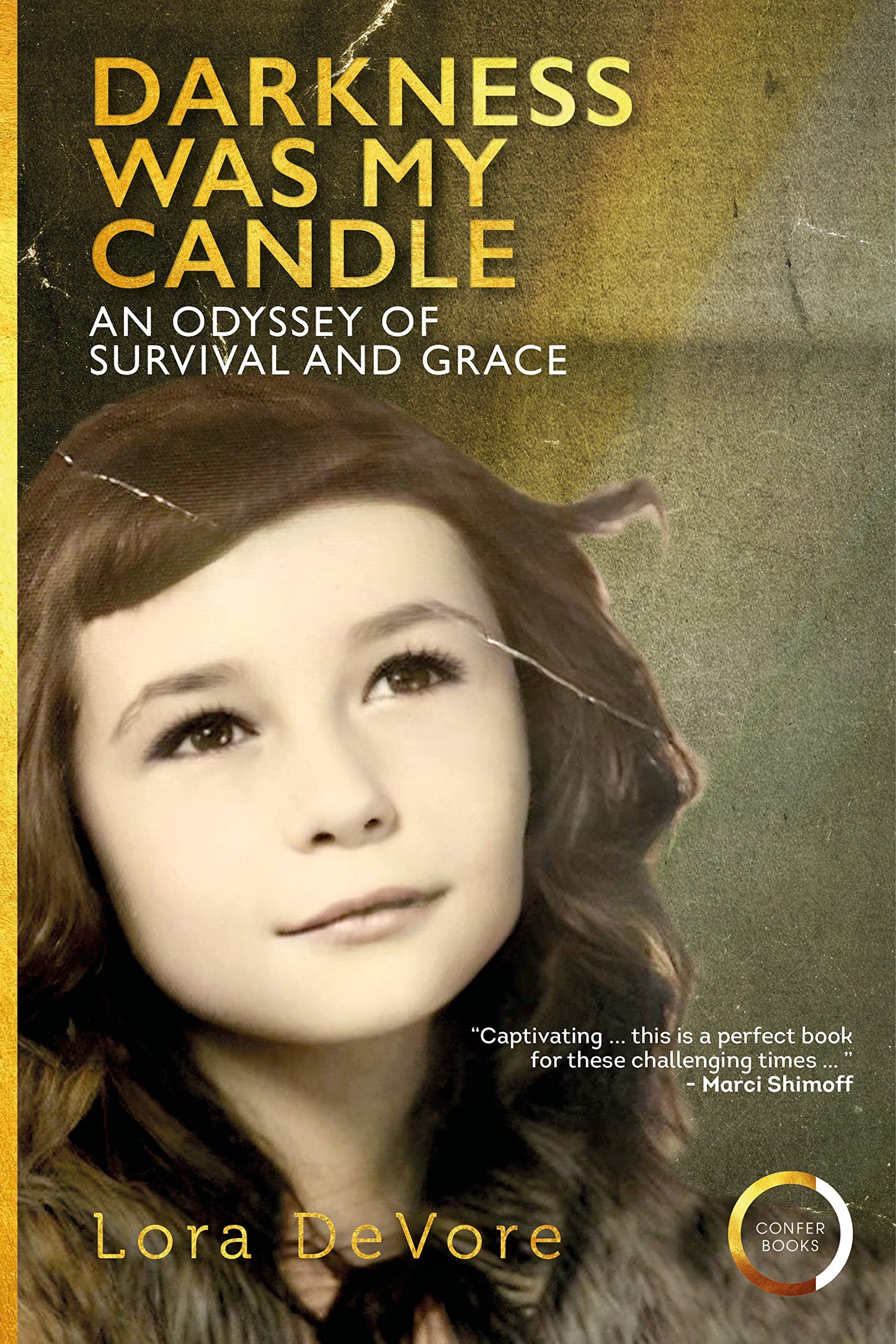 Darkness Was My Candle: An Odysse of Survival and Grace