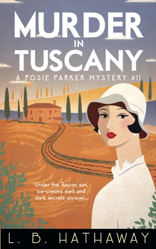 Murder in Tuscany: An unputdownable 1920s historical cozy mystery (The Posie Parker Mystery Series)