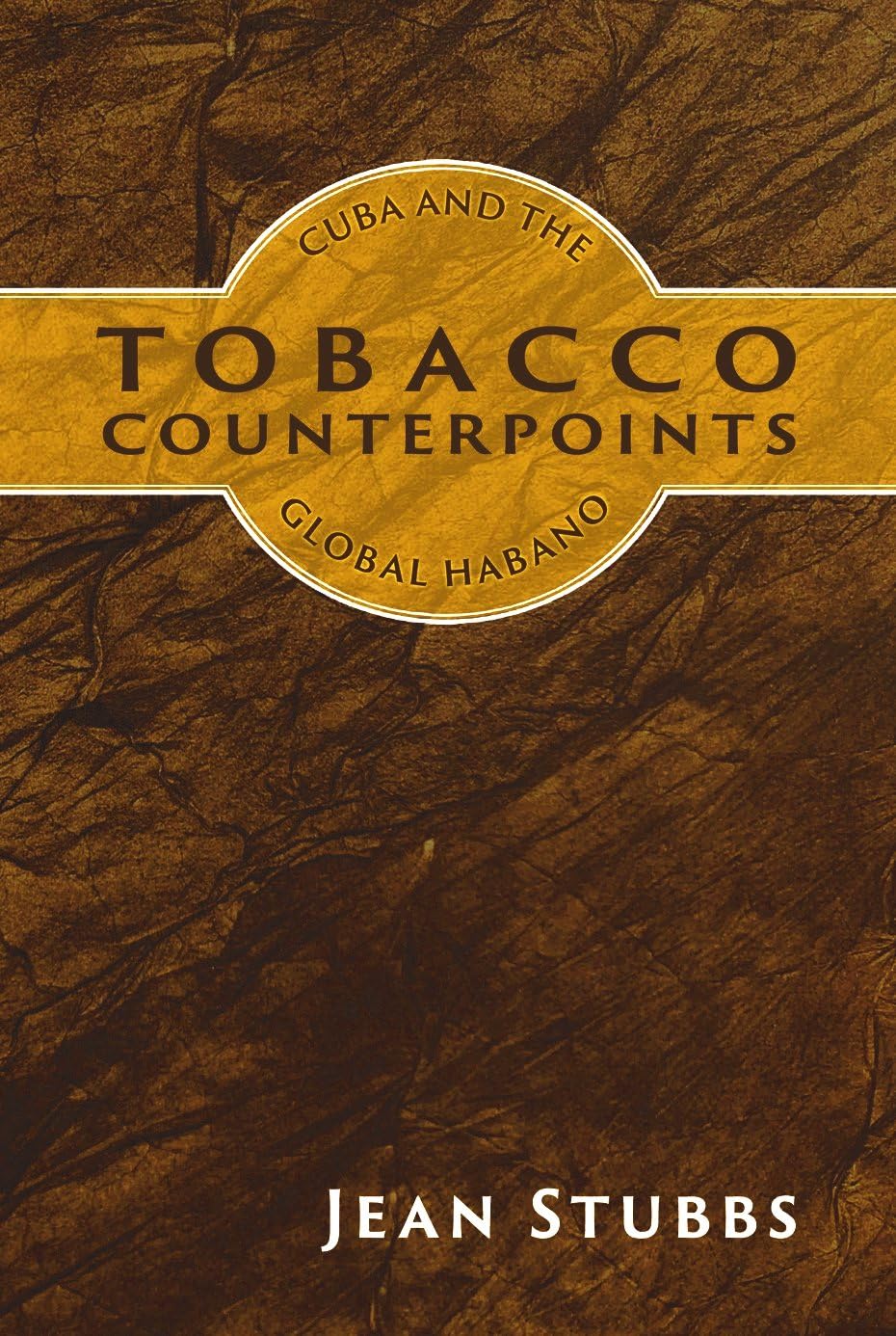 Tobacco Counterpoints: Cuba and the Global Habano