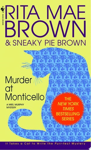 Murder at Monticello A Mrs. Murphy Mystery