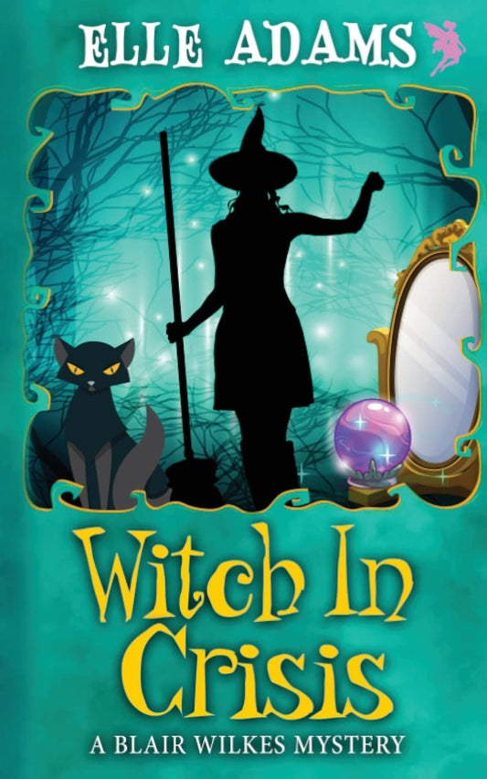 Witch in a Crisis (A Blair Wilkes Mystery) - 5840