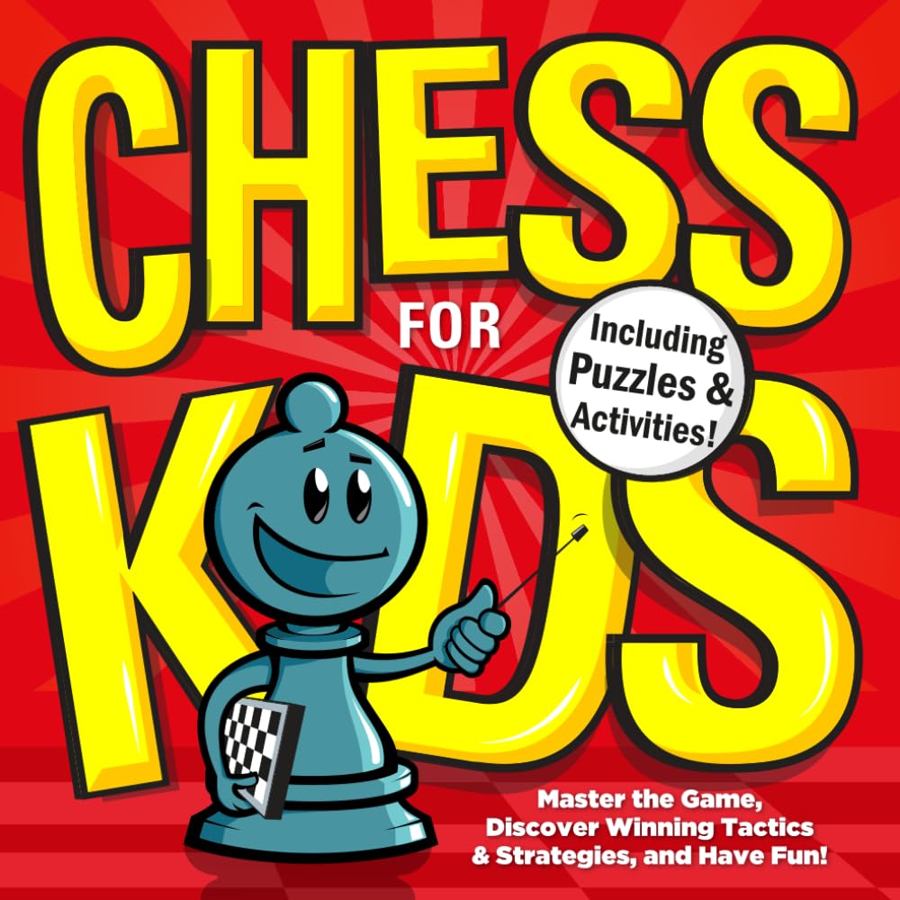 Your Move, Grandpa! Chess for Kids: Master the Rules, Solve Puzzles, and Win the Game with Proven Tactics & Strategies, From Openings to Endgames (Chess for Kids Book Series) - 1696