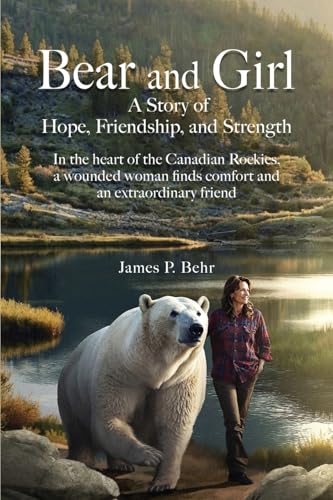 Bear and Girl: A Story of Hope, Friendship, and Strength - 4230