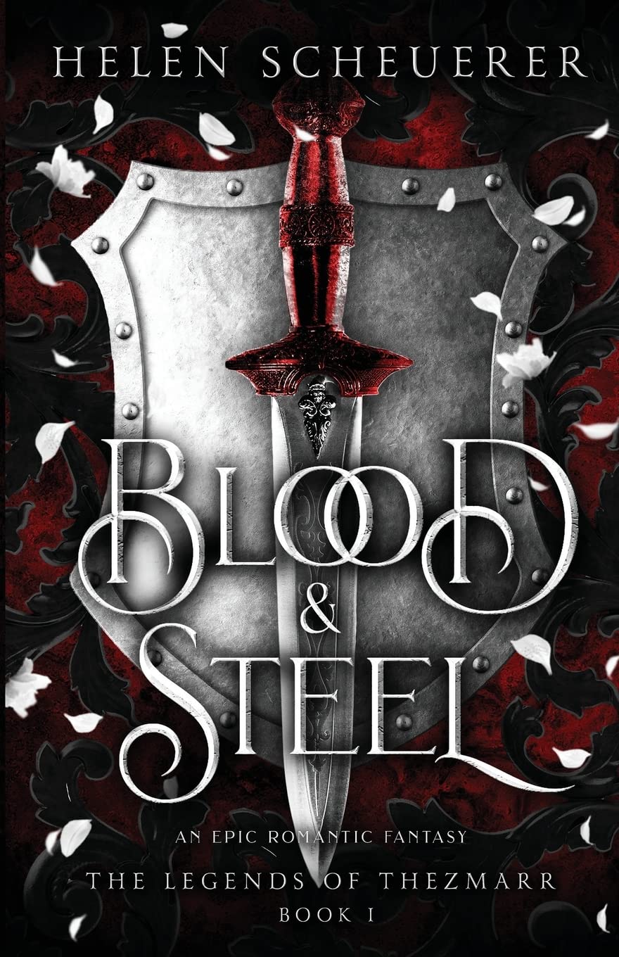 Blood & Steel: An epic romantic fantasy (The Legends of Thezmarr)