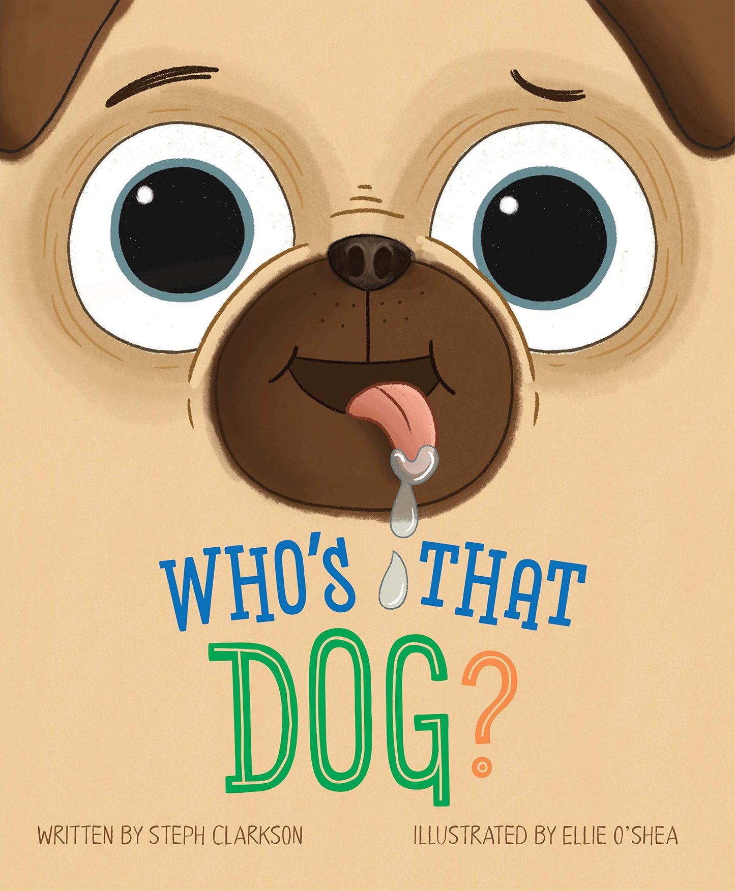 Who's That Dog?-Giggle Together as you Race around the Neighborhood with this Silly Dog and the Trouble he gets Into