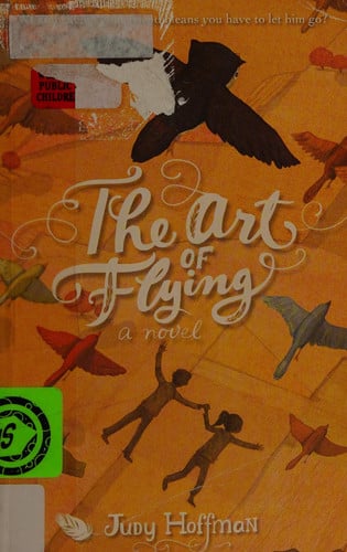 The Art of Flying A Novel