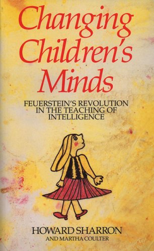 Changing Children's Minds: Feuerstein's Revolution in the Teaching of Intelligence (4th Ed.)