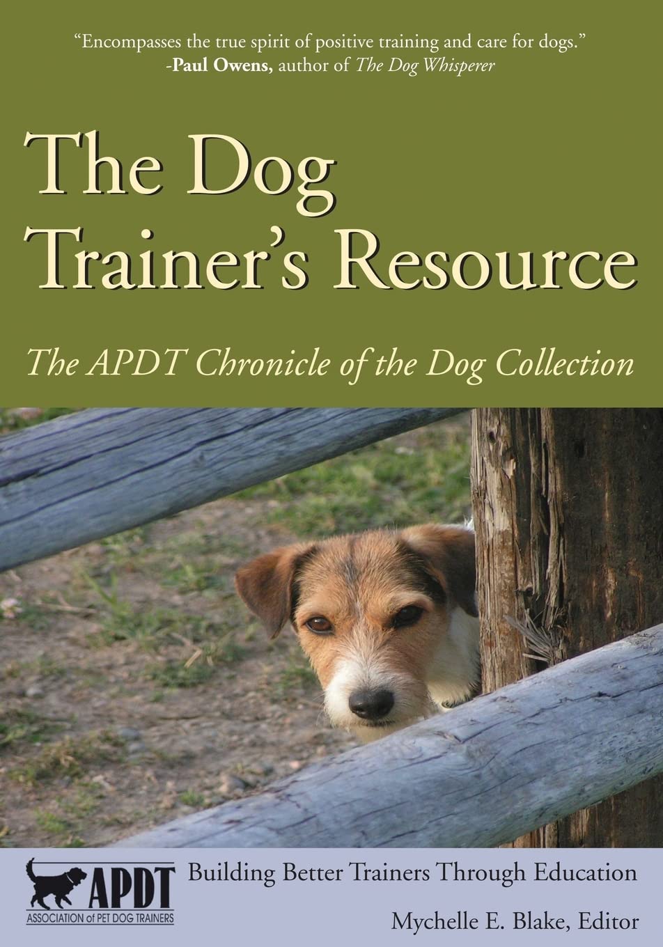The Dog Trainer's Resource: The APDT Chronicle of the Dog Collection