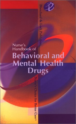 Nurse's Handbook of Behavioral and Mental Health Drugs